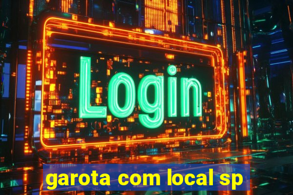 garota com local sp